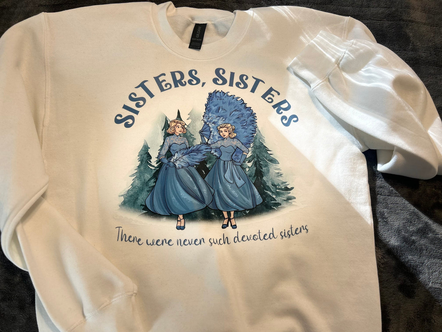 Sisters, Sisters Sweatshirt